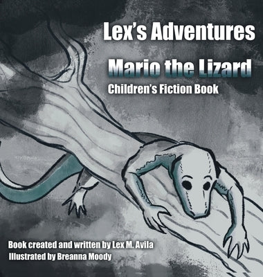 Lex's Adventures: Mario The Lizard by Avila, Lex M.