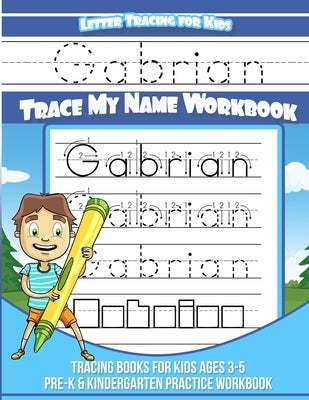 Gabrian Letter Tracing for Kids Trace my Name Workbook: Tracing Books for Kids ages 3 - 5 Pre-K & Kindergarten Practice Workbook by Davis, Yolie