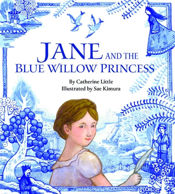 Jane and the Blue Willow Princess by Little, Catherine