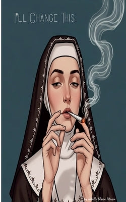 I'll change this by Petersen, Isabelle Blanca