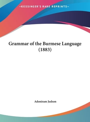 Grammar of the Burmese Language (1883) by Judson, Adoniram