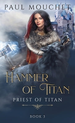 Hammer of Titan: A Fantasy Adventure by Mouchet, Paul