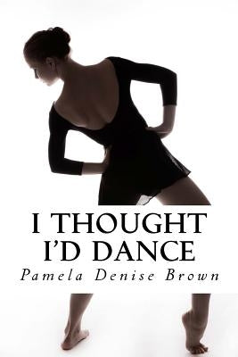I Thought I'd Dance by God