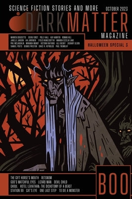 Dark Matter Magazine Halloween Special Issue 2023 by Carroll, Rob