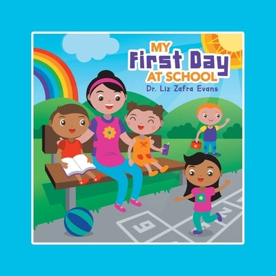 My First Day at School by Evans, Liz Zafra
