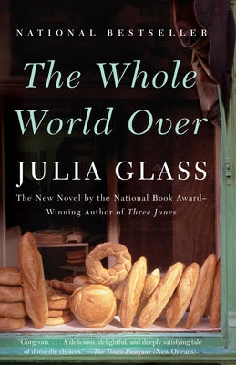 The Whole World Over by Glass, Julia
