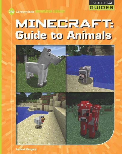 Minecraft: Guide to Animals by Gregory, Josh