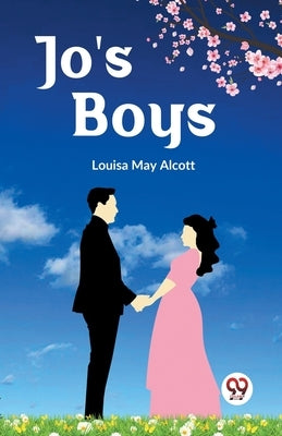 Jo's Boys by May Alcott, Louisa
