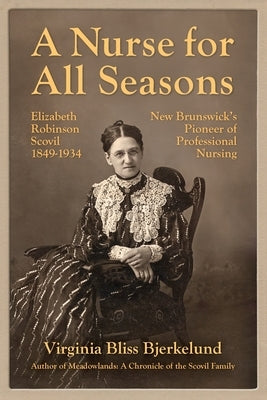 A Nurse for All Seasons by Bjerkelund, Virginia Bliss