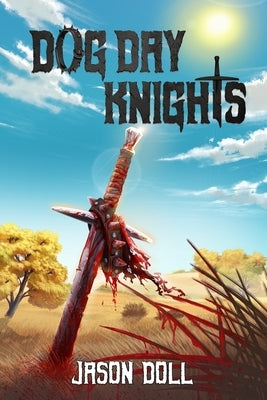 Dog Day Knights by Doll, Jason