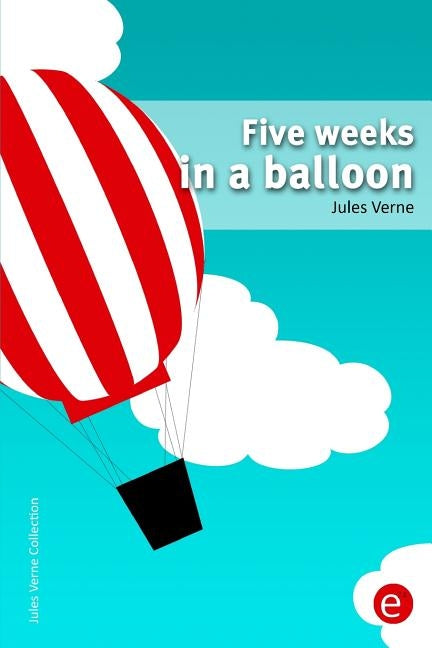 Five weeks in a balloon by Fresneda, R.