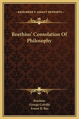 Boethius' Consolation of Philosophy by Boethius