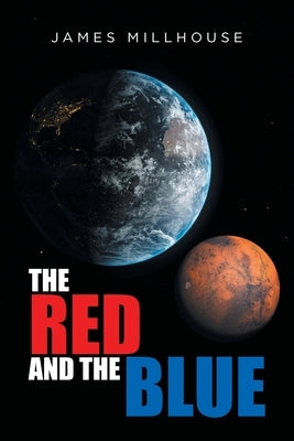 The Red and the Blue by Millhouse, James