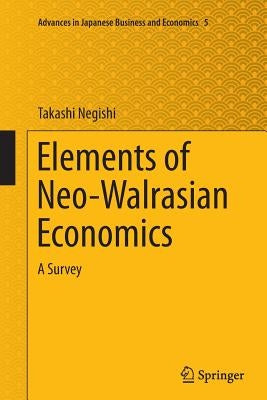 Elements of Neo-Walrasian Economics: A Survey by Negishi, Takashi