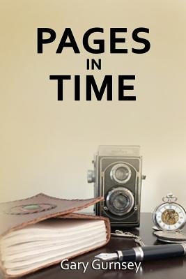 Pages in Time by Gurnsey, Gary
