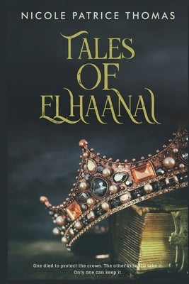 Tales of Elhaanai: Tales of Elhaanai by Thomas, Nicole