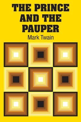 The Prince and the Pauper by Twain, Mark