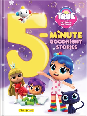 True and the Rainbow Kingdom: 5-Minute Goodnight Stories by Guru Animation Studio Ltd