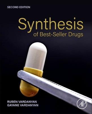 Synthesis of Best-Seller Drugs by Vardanyan, Ruben