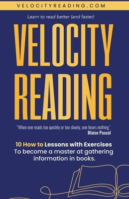 Velocity Reading: Read Better, Read Faster. by Lavoie, Gilles