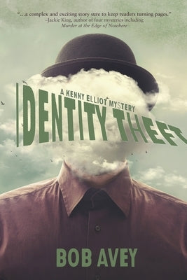 Identity Theft: A Kenny Elliot Mystery by Avey, Bob