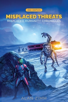 Misplaced Threats: Misplaced Humanity Chronicles (Second Edition) by Zimm, Alan
