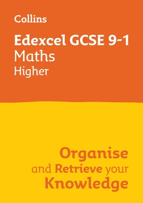 Collins GCSE Maths 9-1: Edexcel GCSE 9-1 Maths Higher: Organise and Retrieve Your Knowledge by Collins