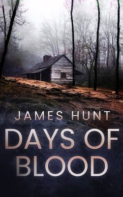 Days of Blood by Hunt, James