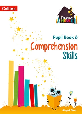 Treasure House - Comprehension Pupil Book 6 by Collins Uk