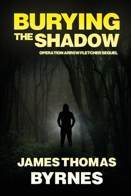 Burying the Shadow by Byrnes, James Thomas