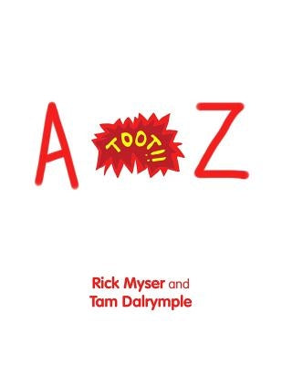 A "Toot" Z by Myser, Rick