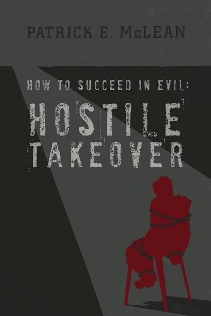 Hostile Takeover by McLean, Patrick E.