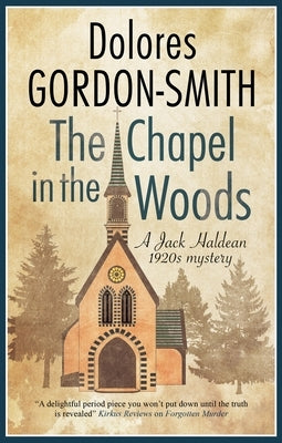 The Chapel in the Woods by Gordon-Smith, Dolores