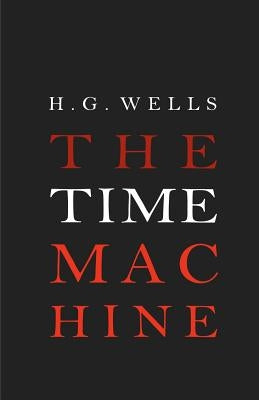 The Time Machine by Wells, H. G.
