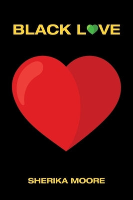 Black Love by Moore, Sherika