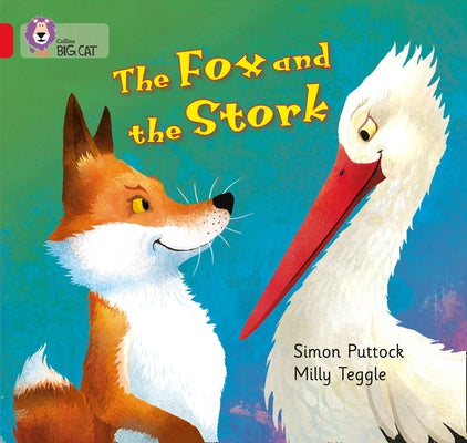 The Fox and the Stork: Band 02a/Red a by Puttock, Simon