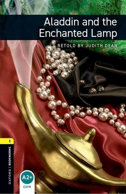 Oxford Bookworms Library Level 1 Aladdin and the Enchanted Lamp Audio Pack by Dean, Judith
