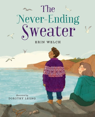 The Never-Ending Sweater by Welch, Erin