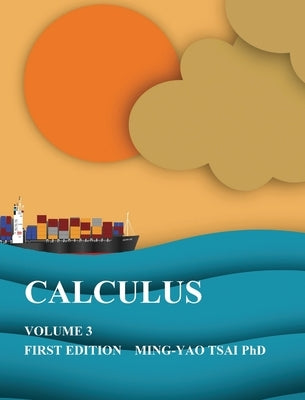 Calculus: Volume3 by Tsai, Ming-Yao
