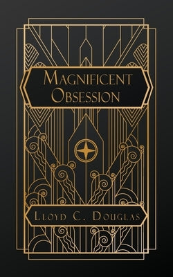 Magnificent Obsession by Douglas, Lloyd C.
