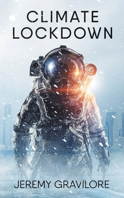 Climate Lockdown by Gravilore, Jeremy