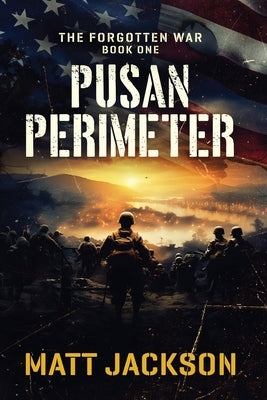 Pusan Perimeter by Jackson, Matt