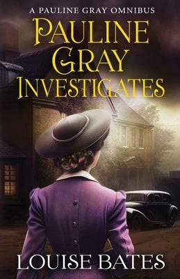 Pauline Gray Investigates by Bates, Louise
