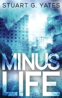 Minus Life by Yates, Stuart