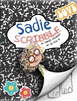 Sadie Scribble by Elizabeth, Haleigh