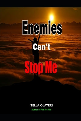 Enemies Can't Stop Me by Olayeri, Tella