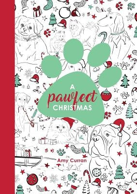 A Pawfect Christmas: Colouring Book by Curran, Amy L.