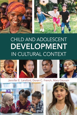 Child and Adolescent Development in Cultural Context by Lansford, Jennifer E.