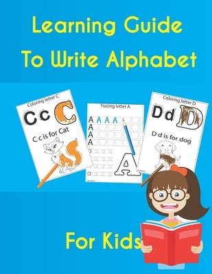 Learning guide to Write alphabet for kids: Practice for Kids with tracing letter hide Line alphabet Letters, and coloring letter for (activity Kids co by Ajrar, Lahcen