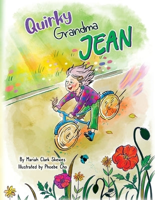 Quirky Grandma Jean by Skewes, Mariah Clark